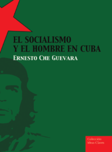 El Socialismo y el Hombre en Cuba