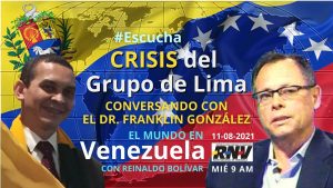 - Conversación con el Dr. Franklin González sobre la Crisis del Grupo de Lima -