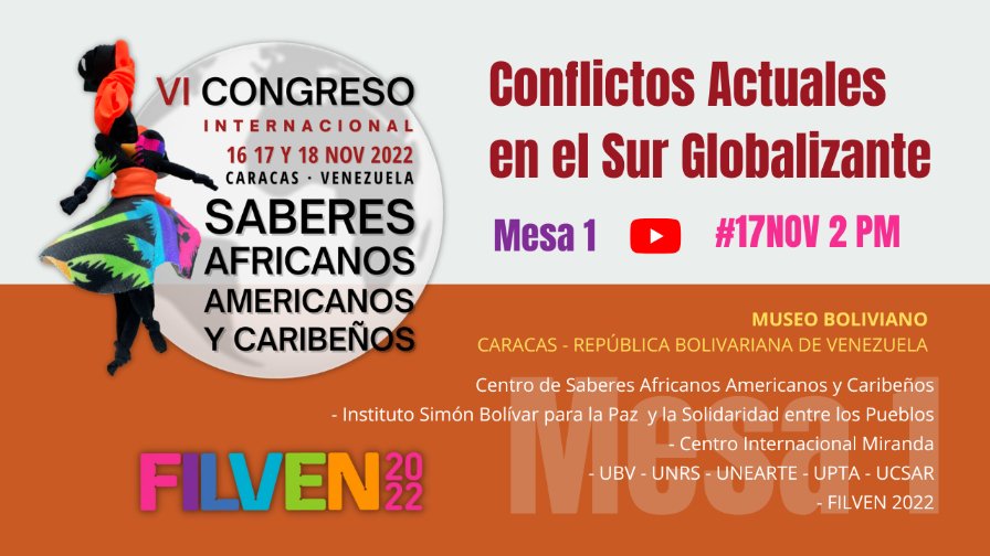 - Conflictos Actuales en el Sur Globalizante. VI Congreso Saberes Africanos, Americanos y Caribeños - #17nov 2022 - 